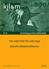 Von Lady Punk bis Lady Gaga – Aktuelle (Mädchen)literatur - 04/2012